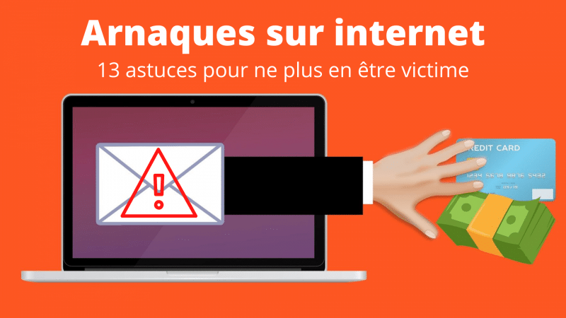 Arnaques sur internet 13 astuces pour ne plus en être victime