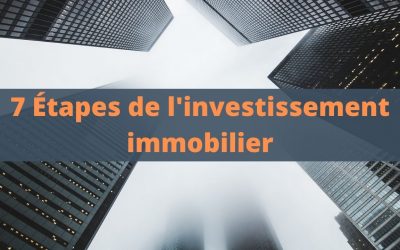 Les 7 étapes de l’investissement locatif