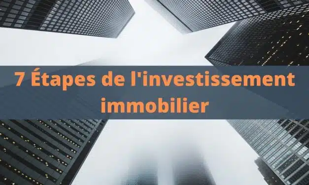 Les 7 étapes de l’investissement locatif