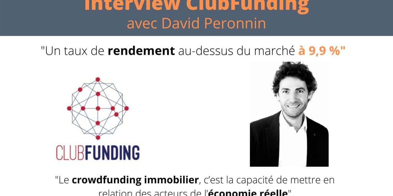 Interview #1 : Crowdfunding immobilier et ClubFunding   avec David Péronnin