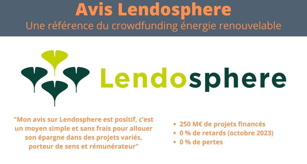 Avis Lendosphere : La référence du crowdfunding en énergie renouvelable  ?
