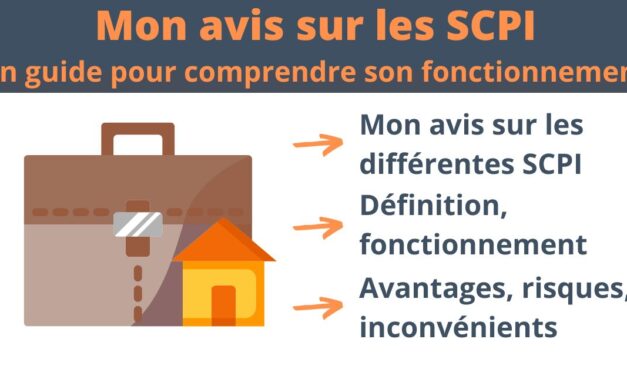 SCPI : mon avis sur cet investissement et son fonctionnement 