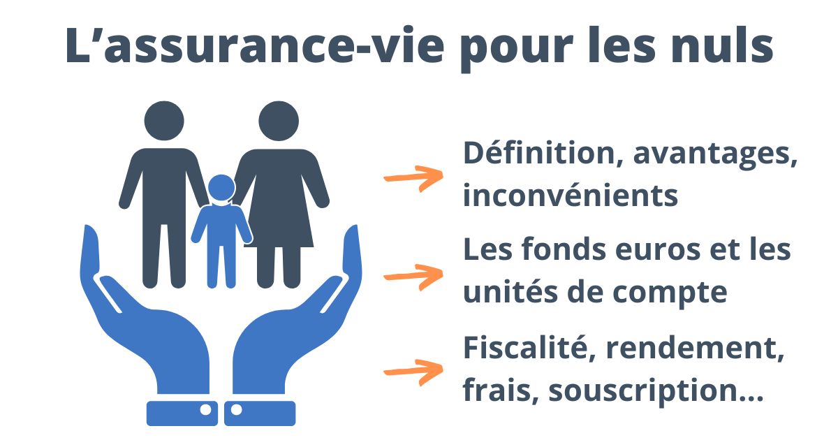 Le fonctionnement de l’assurance vie expliqué “aux nuls” 