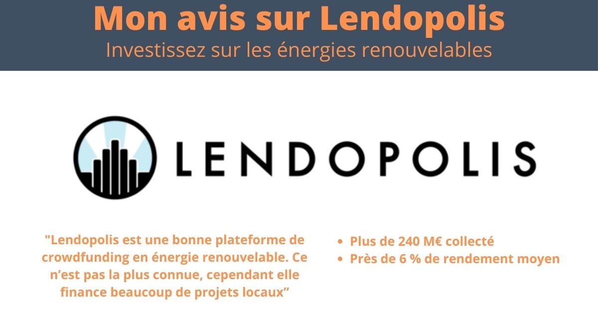 Avis Lendopolis 2024 : une plateforme ENR solide !