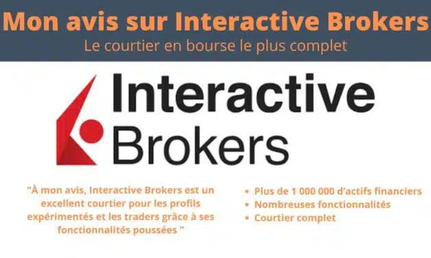 Avis Interactive Brokers : un courtier (très) complet et avec des tarifs très intéressant !