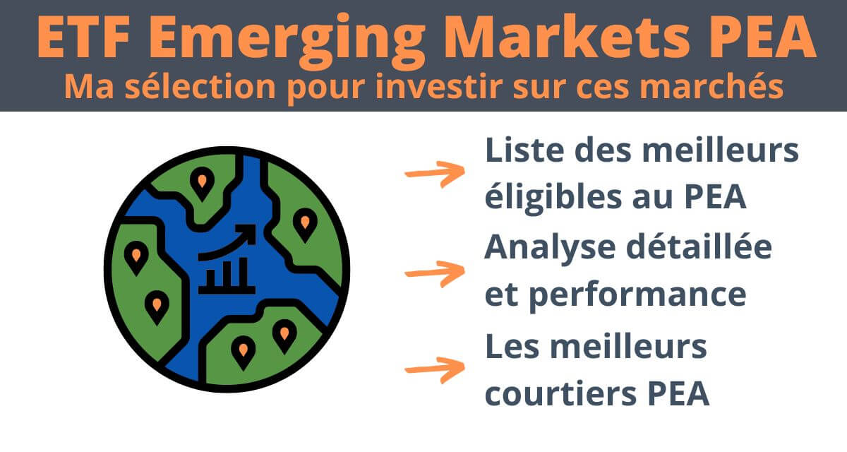 Quels sont les meilleurs ETF Emerging Markets PEA en 2024 ?