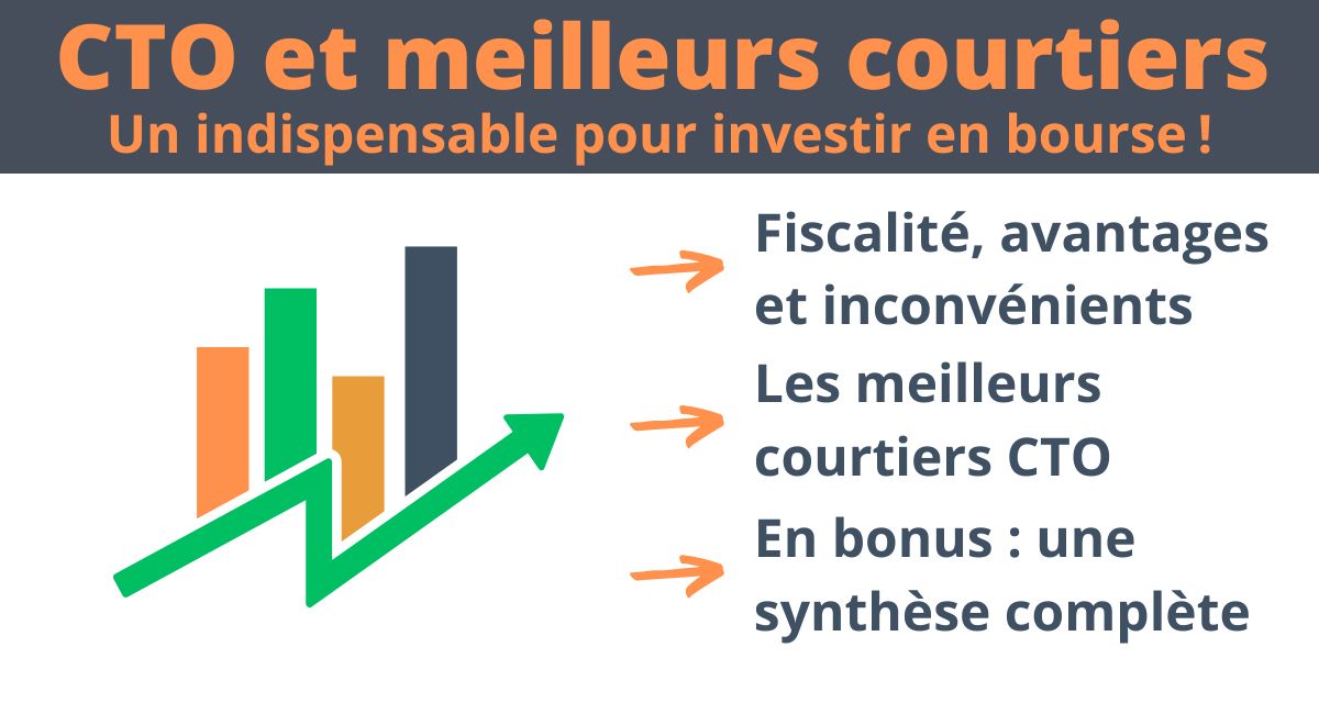 Meilleurs compte-titres (CTO) 2024 : fonctionnement et comparatif