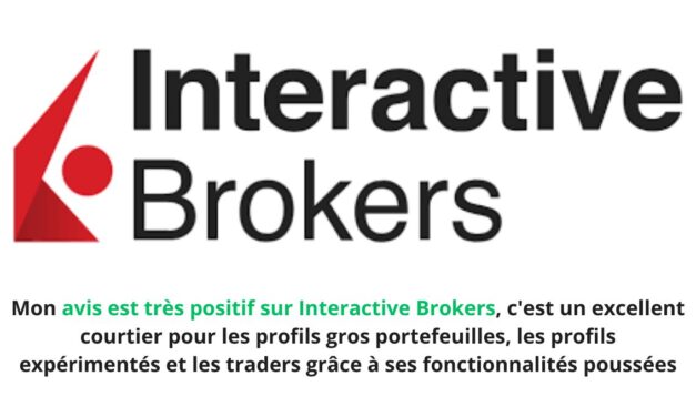 Avis Interactive Brokers : un courtier (très) complet aux tarifs très intéressants !