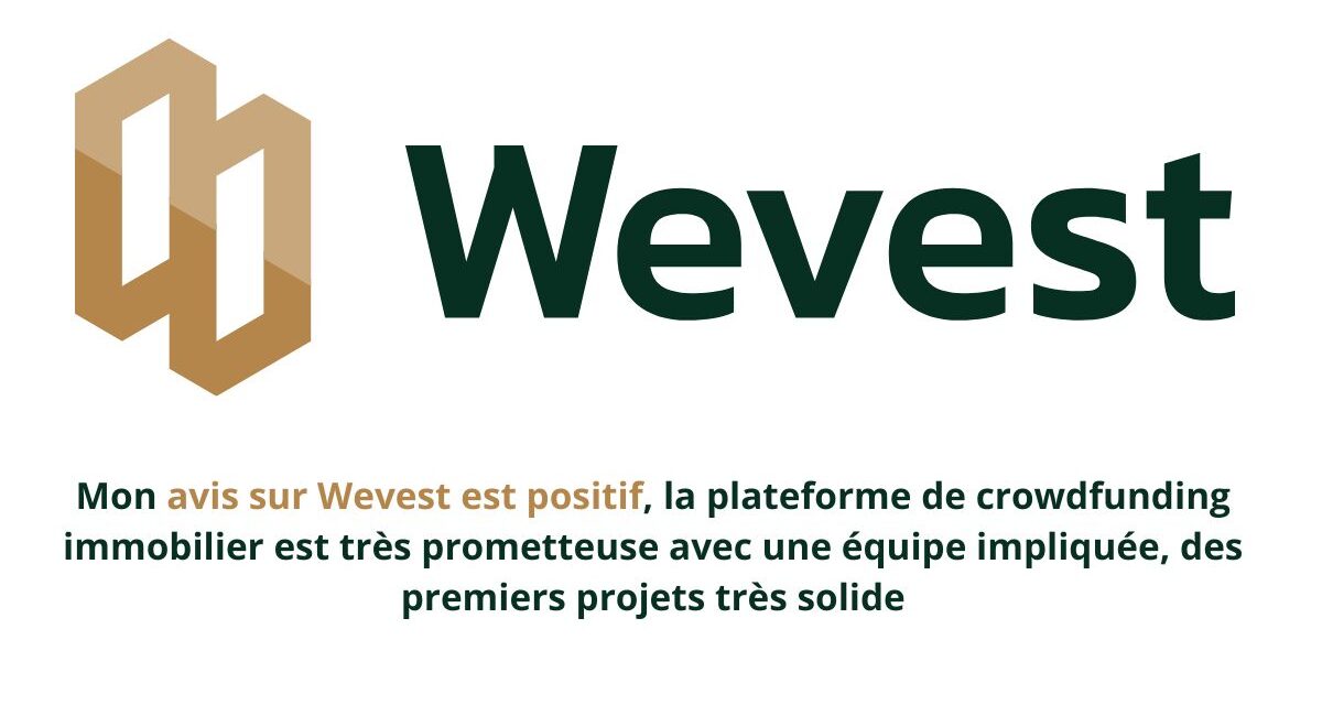 Wevest : avis sur ce nouvel acteur prometteur du crowdfunding immobilier