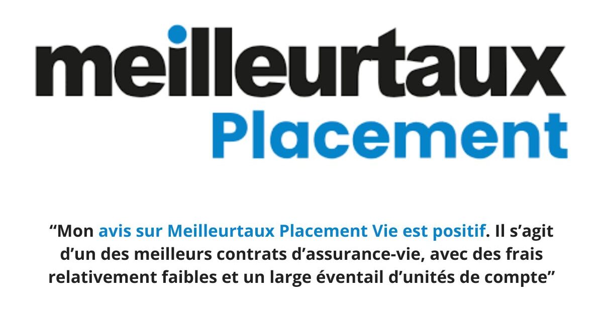 Meilleurtaux Placement vie : avis sur cette excellente surprise