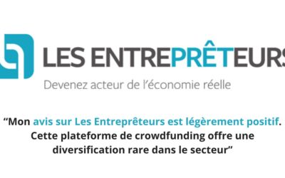 Avis Les Entreprêteurs : Très bonne plateforme pour diversifier